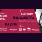 Master Class com Janaína Oliveira – Cinema Negro com mulheres.