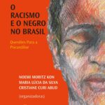 O-racismo-e-o-negro-no-Brasil_Foto_divulgação
