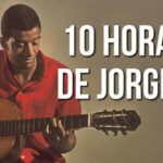 10 Horas SÓ de Jorge Ben!