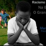 Racismo na Infância – na Escola o Grande Golpe